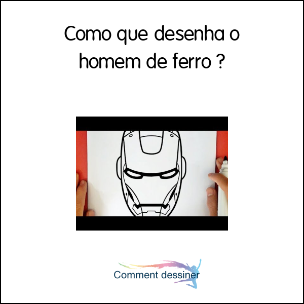 Como que desenha o homem de ferro